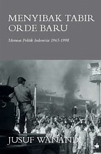 Cover Menyibak Tabir Orde Baru / Jusuf Wanandi