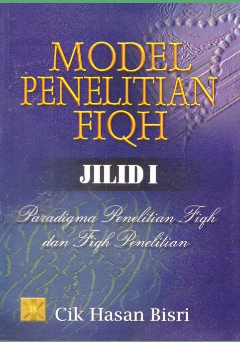 Cover Model Penelitian FIQH :  Paradigma Penelitian Figh Dan Figh Penelitian / Bisri,Hasan Cik
