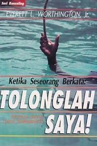 Cover Ketika Seseorang Berkata :  Tolonglah Saya / Everett L. Worthington