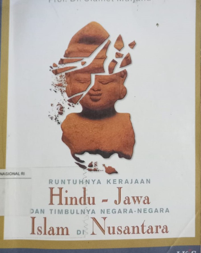 Cover Runtuhnya Kerajaan Hindu-jawa dan Timbulnya Negara-Negara Islam di Nusantara / slamet Muljana