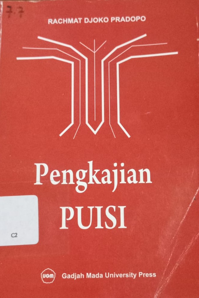 Cover Pengkajian Puisi :  Analisis Strata Norma dan Analisis Struktural dan semiotik / Pradopo, Rachmat Djoko