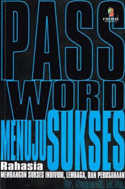 Cover Password Menuju Sukses :  Rahasia Membangun Sukses Individu, Lembaga, dan Perusahaan / Sumardi