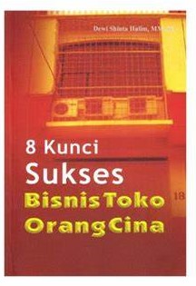 Cover 8 Kunci Sukses Bisnis Orang Cina / Dewi Shinta Halim
