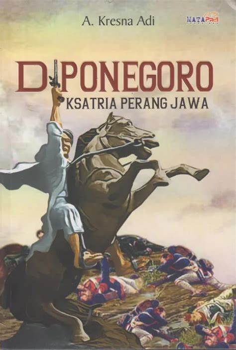 Cover Diponegoro Kesatria Perang Jawa / Kresna,Adi