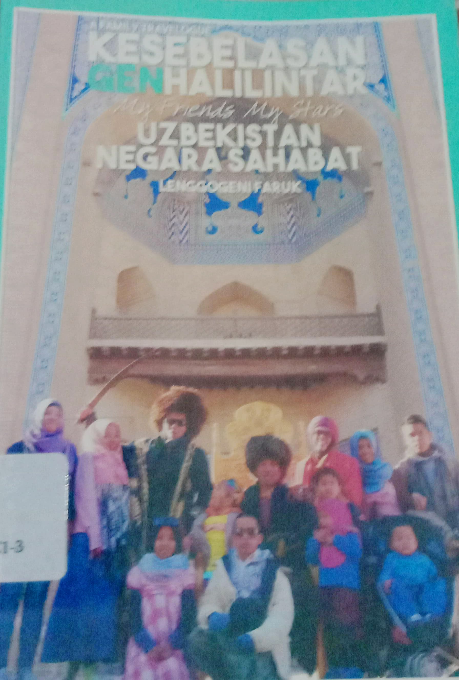 Cover Kesebelasan Gen Halilibtar :  My Friends My Stars Usbekistan Negara Sahabat / Lenggogeni Faruk