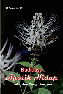 Cover Budidaya Apotik Hidup :  Sehat Dan Menguntungkan / Sumarlin