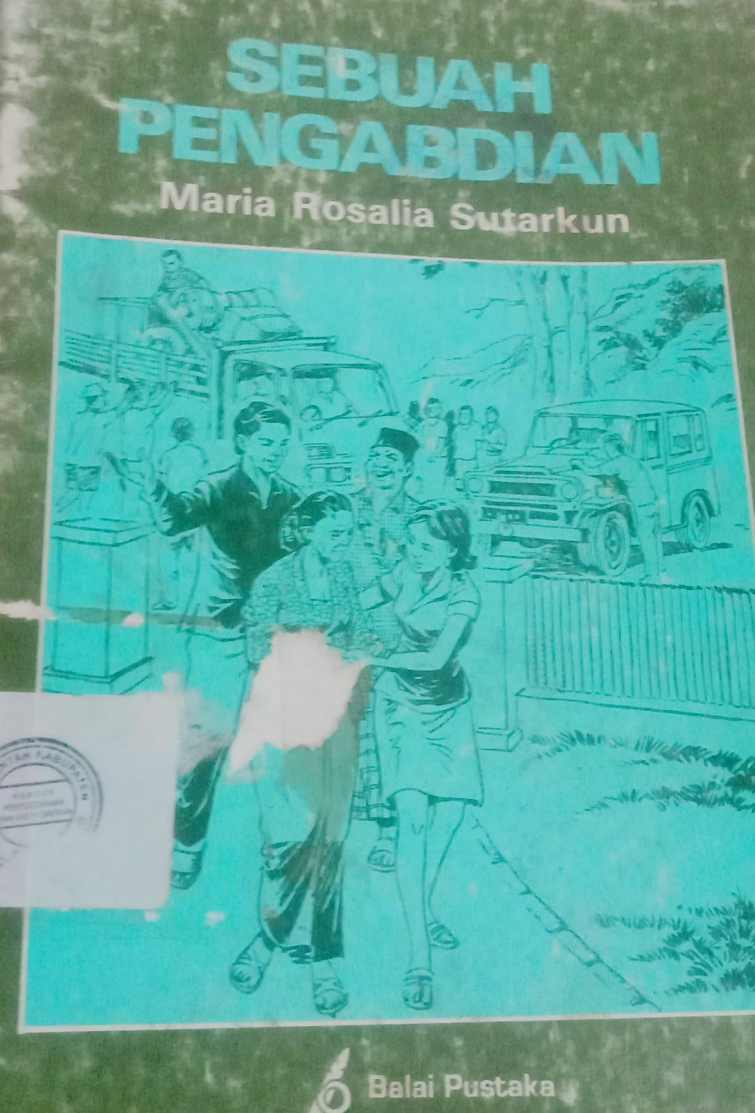 Cover Sebuah Pengabdian / Maria Rosalia Sutarkan