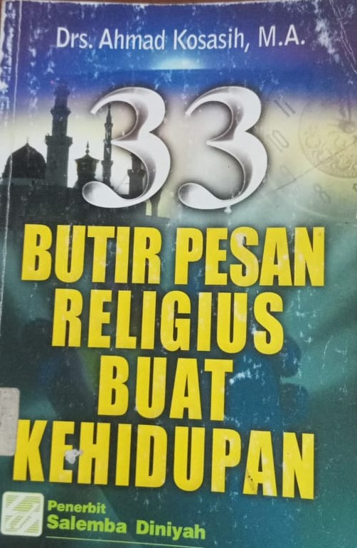 Cover 33 Butir Pesan Religius Buat Kehidupan / Kosasih, Ahmad