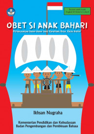 Cover Obet Si Anak Bahari :  Petualangan Anak-Anak Dari Kampung Biga... / Ikhsan Nugraha