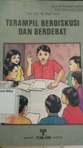 Cover Terampil Berdiskusi dan Berdebat / Semi, M. Atar