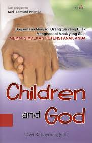 Cover Children and God / Rahayuningsih, Dwi