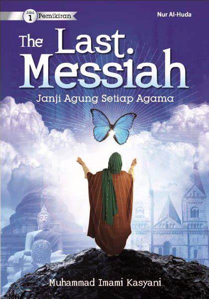 Cover The Last Messiah :  Janji Agung Setiap Agama / Kasyani,Imami Muhammad