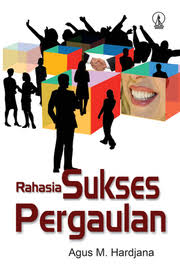 Cover Rahasia Sukses Pergaulan / Hardjana Agus M