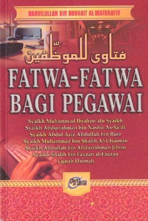Cover Fatwa-Fatwa Bagi Pegawai / Dakhilullah Bin Bukhait Al-Mathrafiy