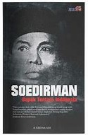 Cover Soedirman :  Bapak Tentara Indonesia / Ardian Kresna