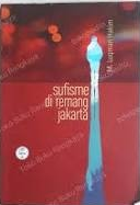 Cover Sufisme di Remang Jakarta / Luqman Hakim