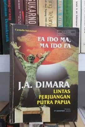 Cover Fa Ido Ma, Ma Ido Fa :  Lintas Perjuangan Putra Papua / Sukmawati,Carmelia
