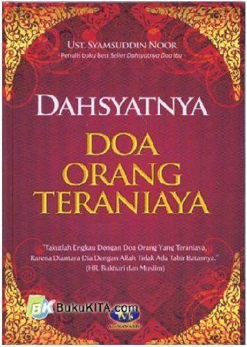 Cover Dahsyatnya Doa Orang Teraniaya / Noor,Syamsuddin