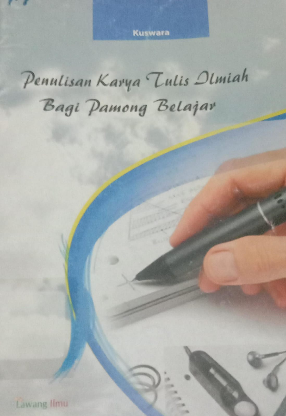 Cover Penulisan Karya Tulis Ilmiah Bagi Pamong Belajar / Kuswara