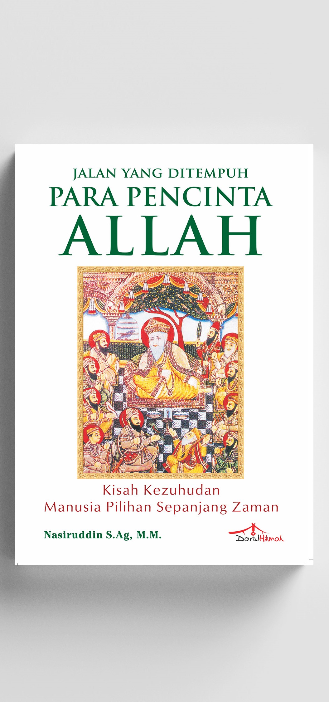 Cover Jalan Yang Ditempuh Para Pecinta Allah / Nasiruddin