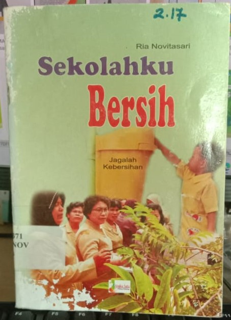 Cover Sekolahku Bersih :  Jagalah Kebersihan / Ria Novitasari