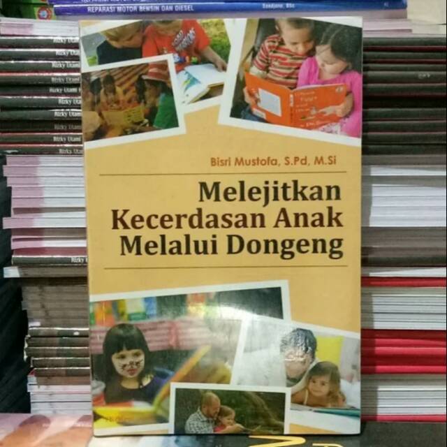 Cover Melejitkan Kecerdasan Anak Melalui Dongeng / Bisri Mustofa