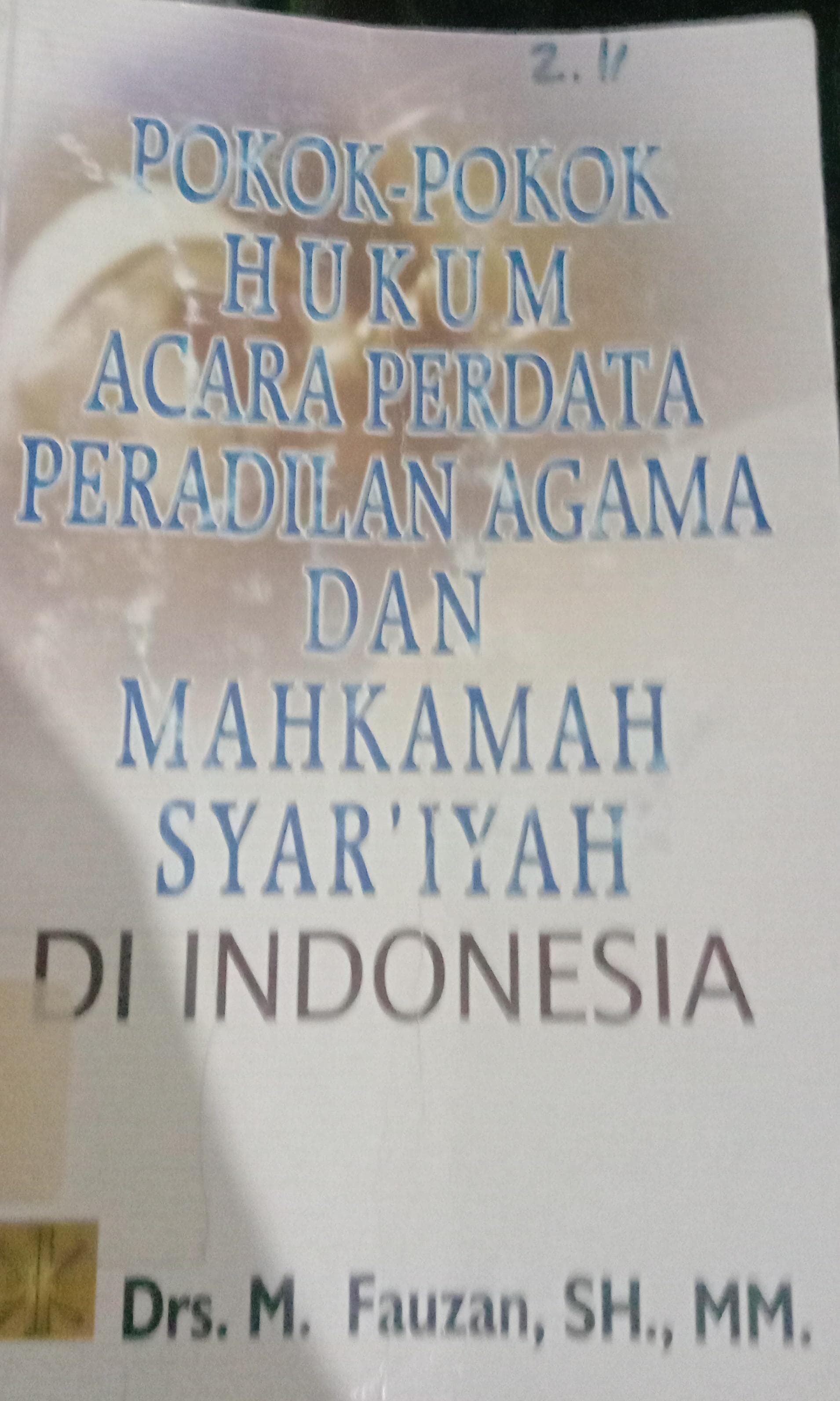 Cover Pokok-Pokok Hukum Acara Perdata Peradilan Agama  Dan Mahkamah Syar'iyah / Fauzan M