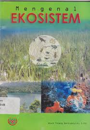 Cover Mengenal Ekosistem / Mardiastutik, Wiwik Endang