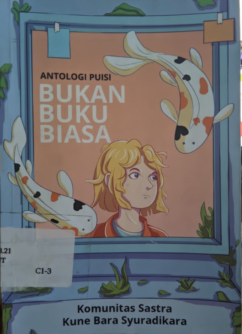 Cover Antologi Puisi ; :  Bukan Buku Biasa / Komunitas Sastra Kune Bara Syuradikara