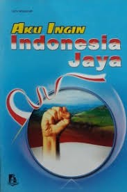 Cover Aku Ingin Indonesia Jaya / Istiqomah, Umi