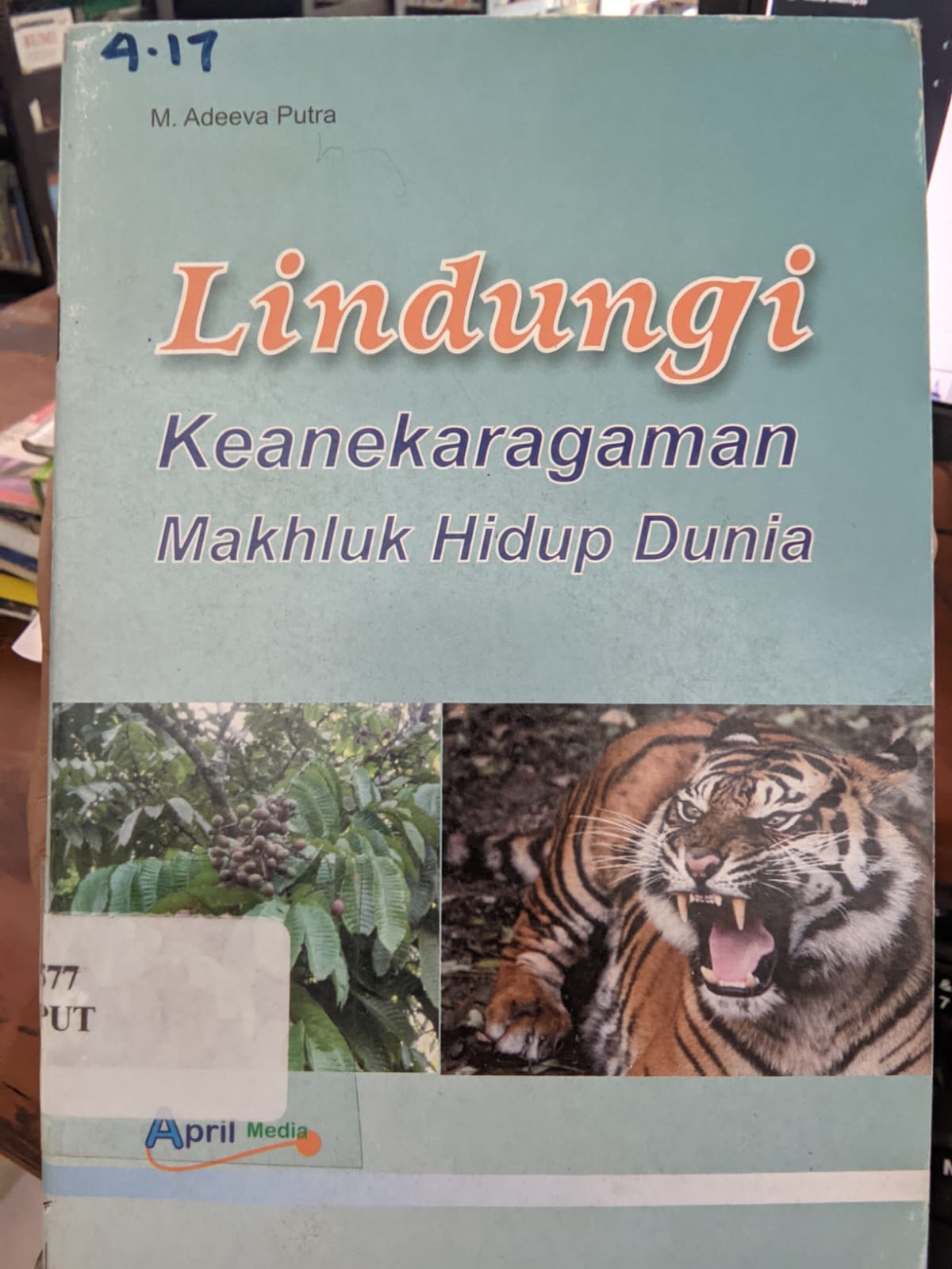 Cover Lindungi Keanekaragaman Mahluk Hidup / Putra,Adeva M.