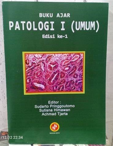 Cover Buku Ajar Patologi 1 (Umum) Edisi Ke-1