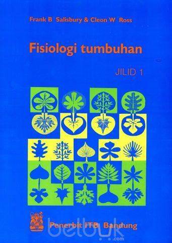 Cover Fisiologi Tumbuhan Jilid 1 / Salisburry B Frank