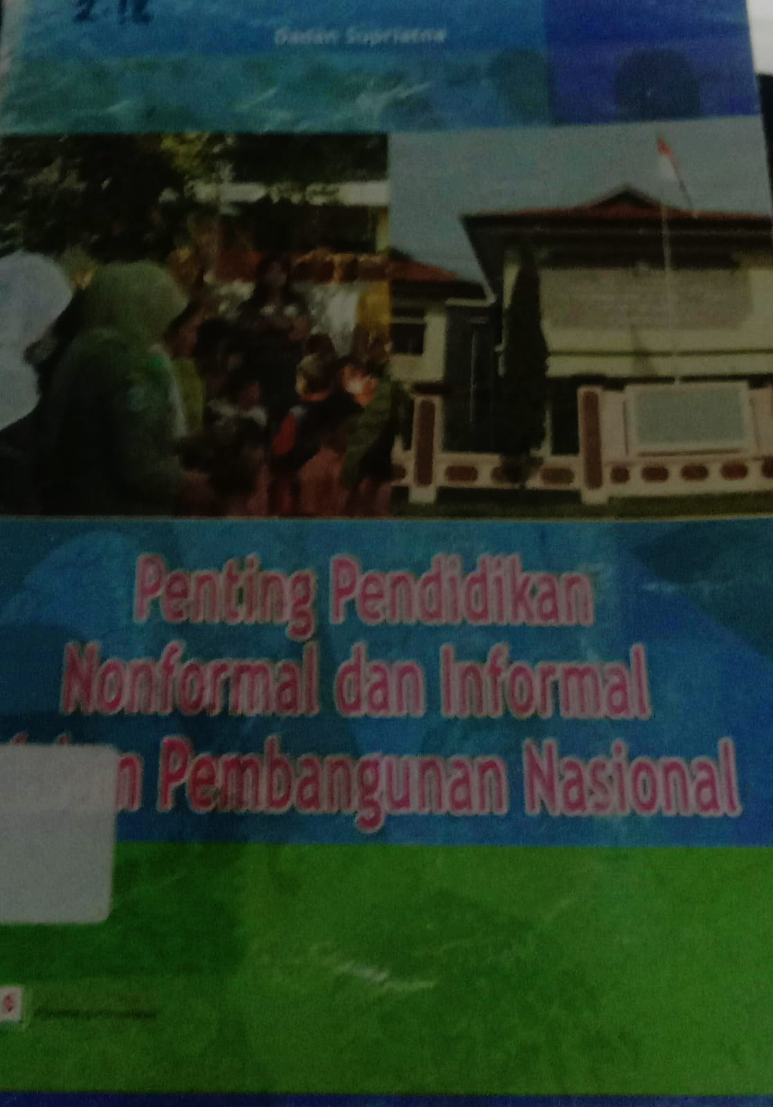 Cover Pentingnya Pendidikan Nonformal dan Informal dalam Pembangunan Nasional / Baskoro Djajeng
