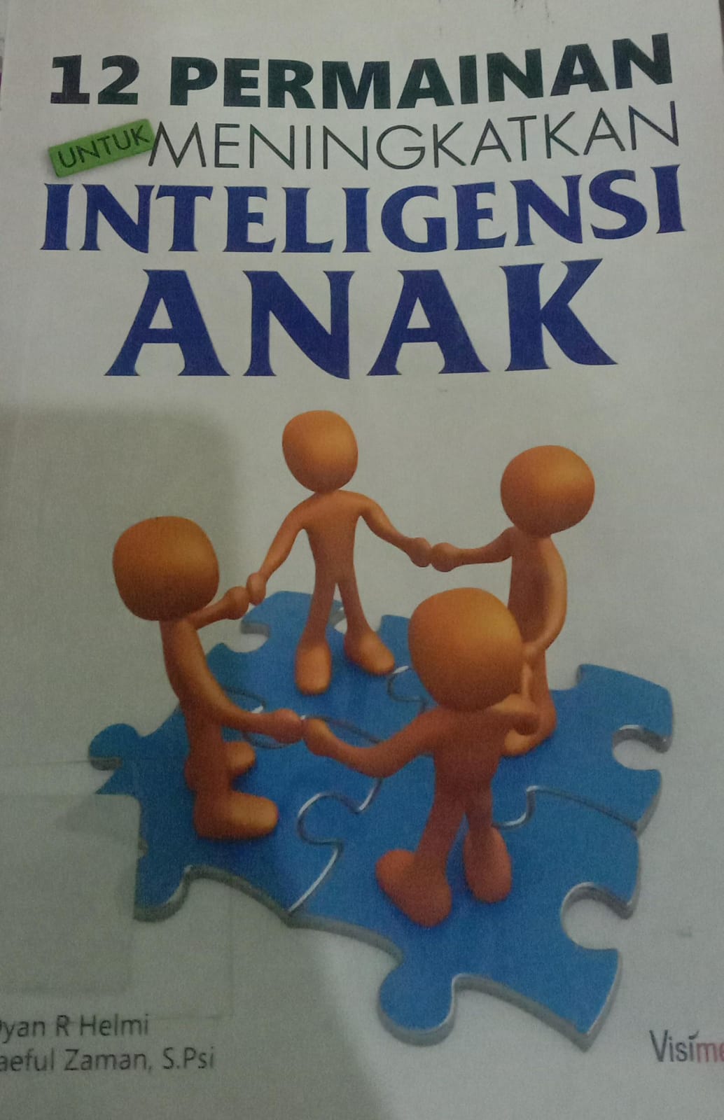 Cover 12 Permainan untuk Meningkatkan Inteligensi Anak / Helmi Dian R
