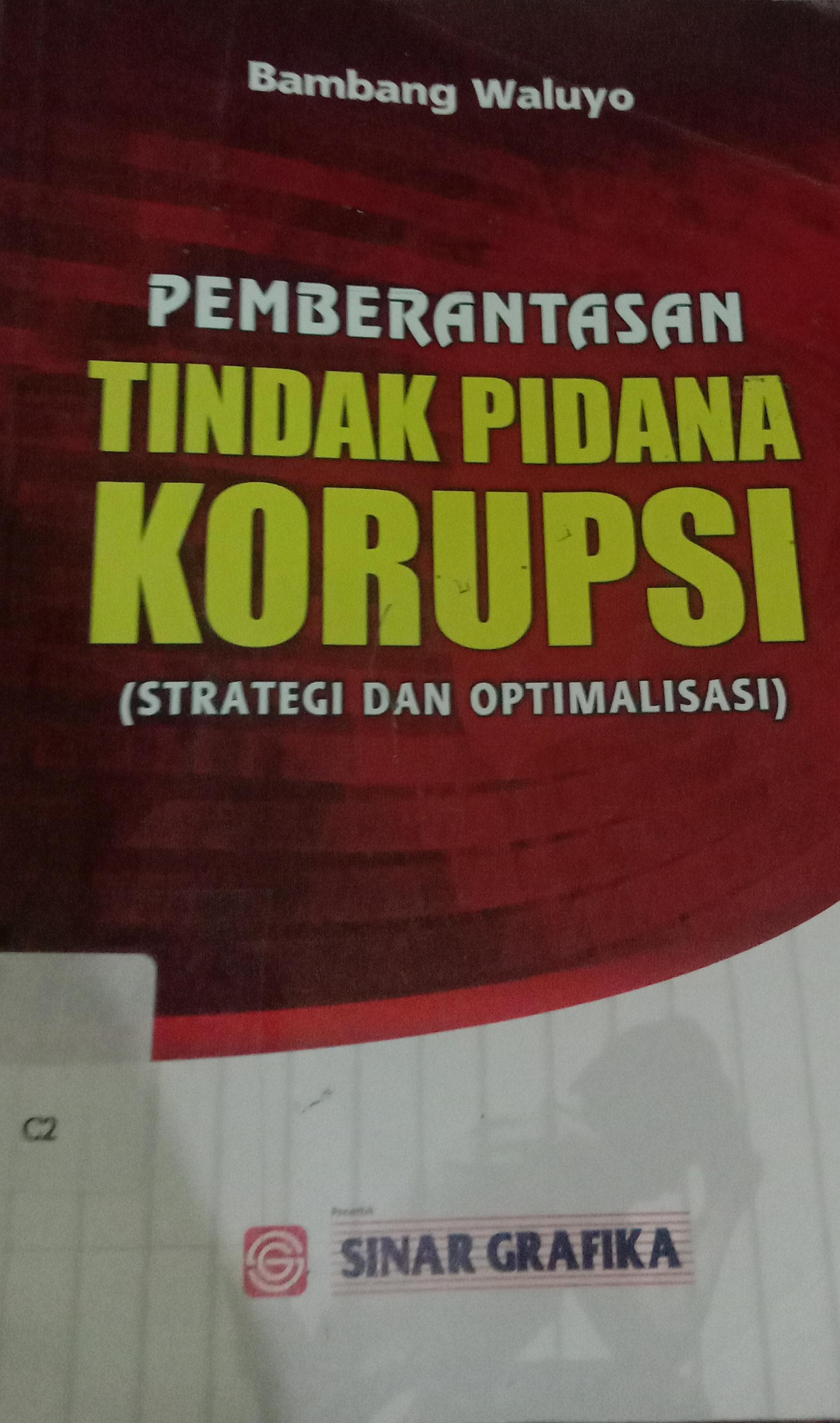 Cover Pemberantasan Tindak Pidana Korupsi :  (Strategi Dan Optimalisasi) / Bambang Waluyo