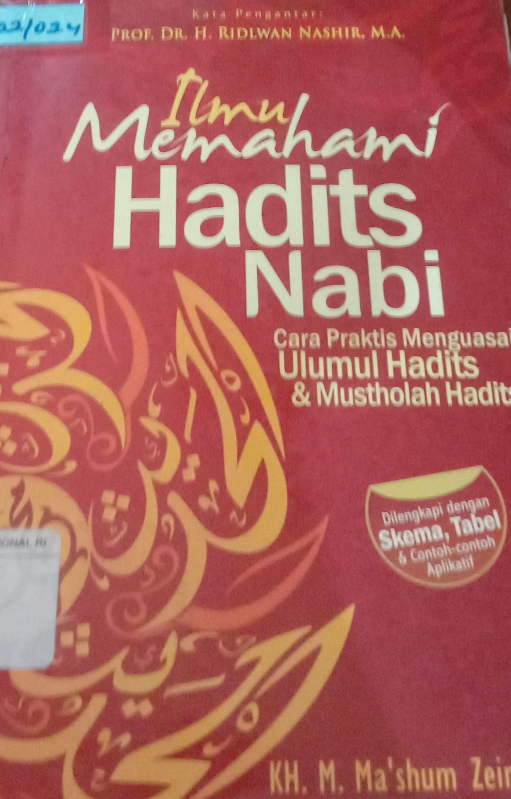 Cover Ilmu Memahami Hadits Nabi :  Cara Praktis Ulumul Hadits & Mustolah Hadits / Ma'shum Zein