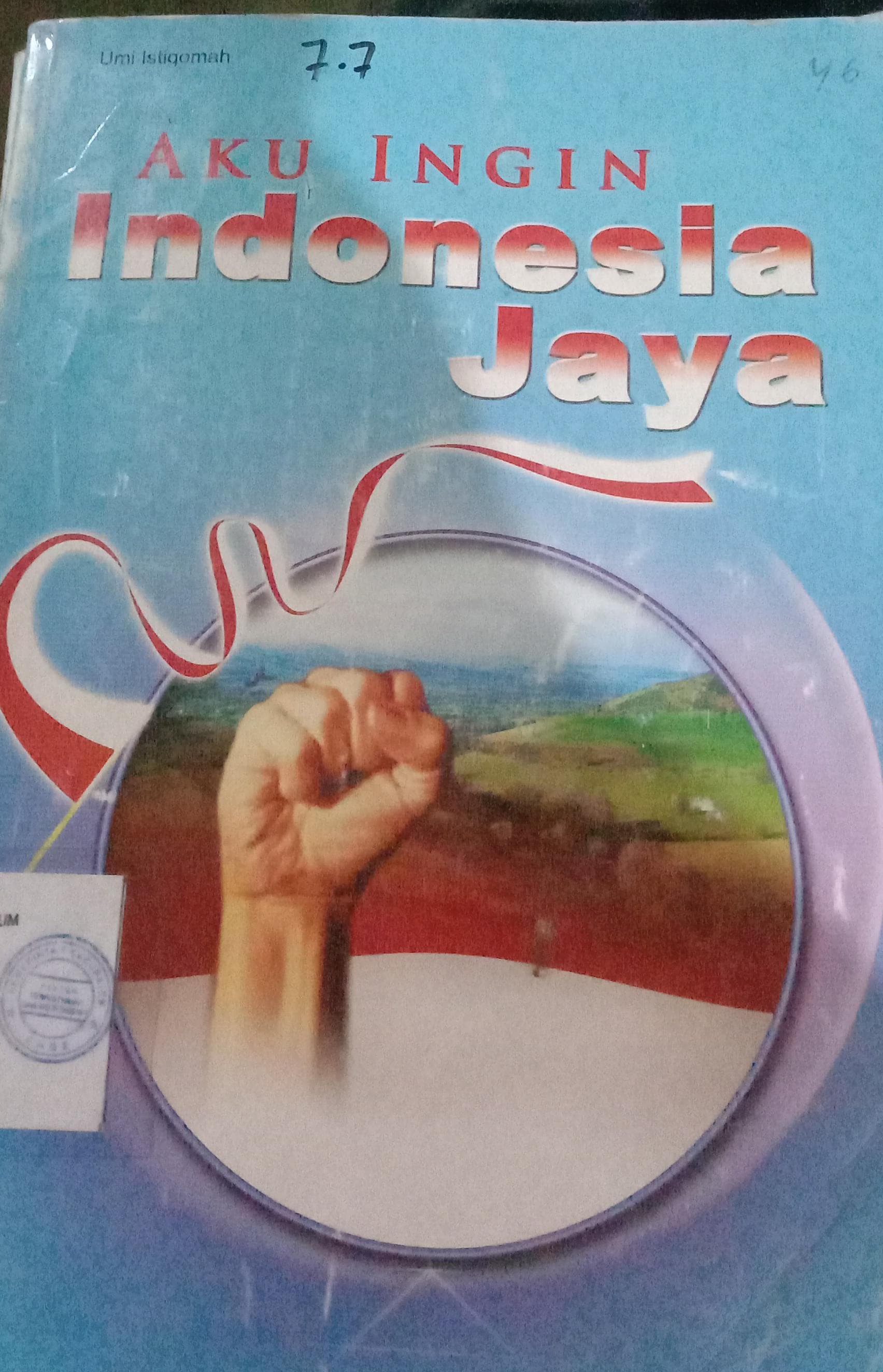 Cover Aku INgin Indonesia Jaya :  Istiqomah Umi