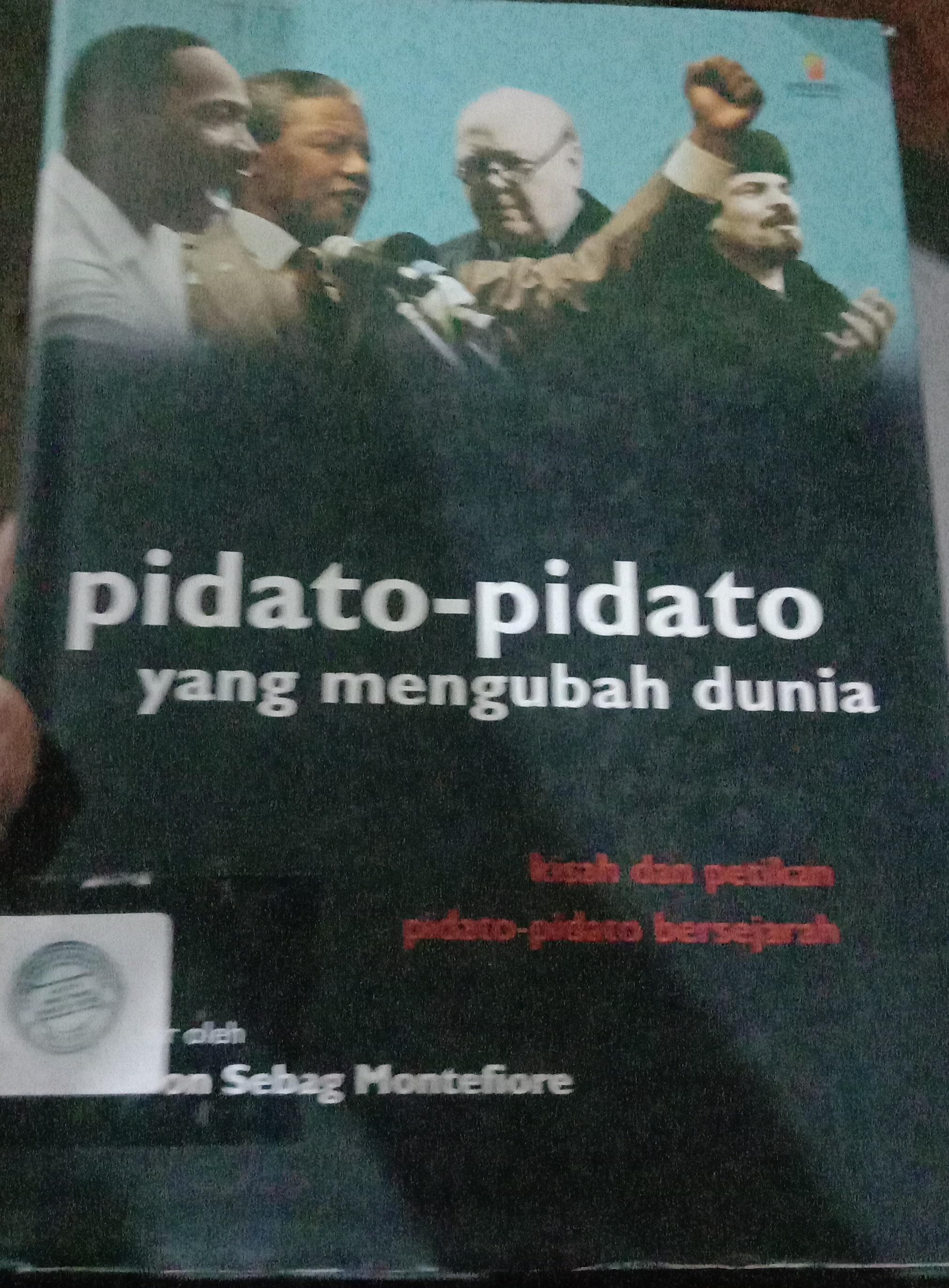 Cover Pidato-Pidato yang Mengubah Dunia / Sebag Simon Montefiore