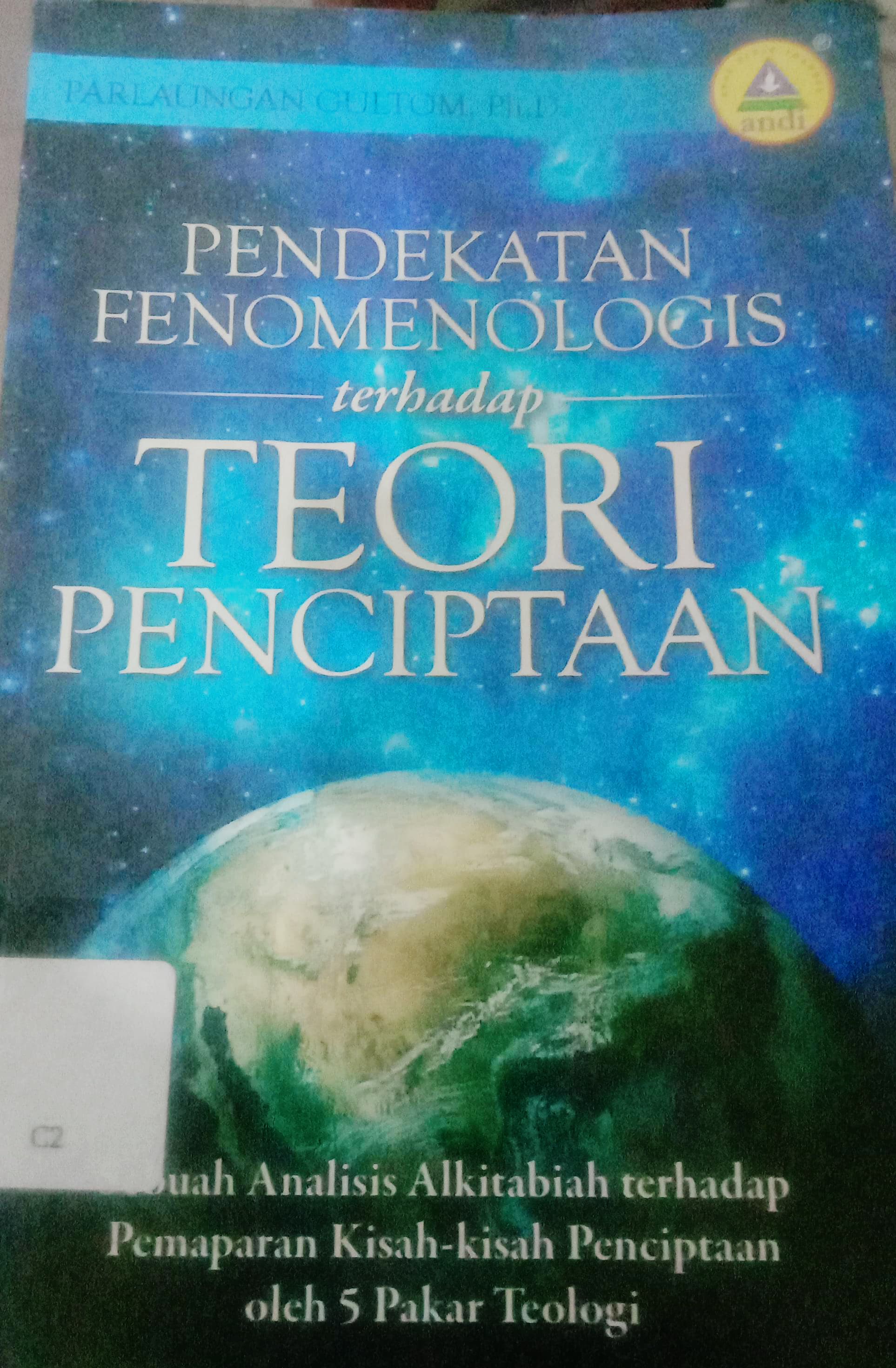 Cover Pendekatan Fenomenologis Terhadap Penciptaan / Parlaungan Gultom