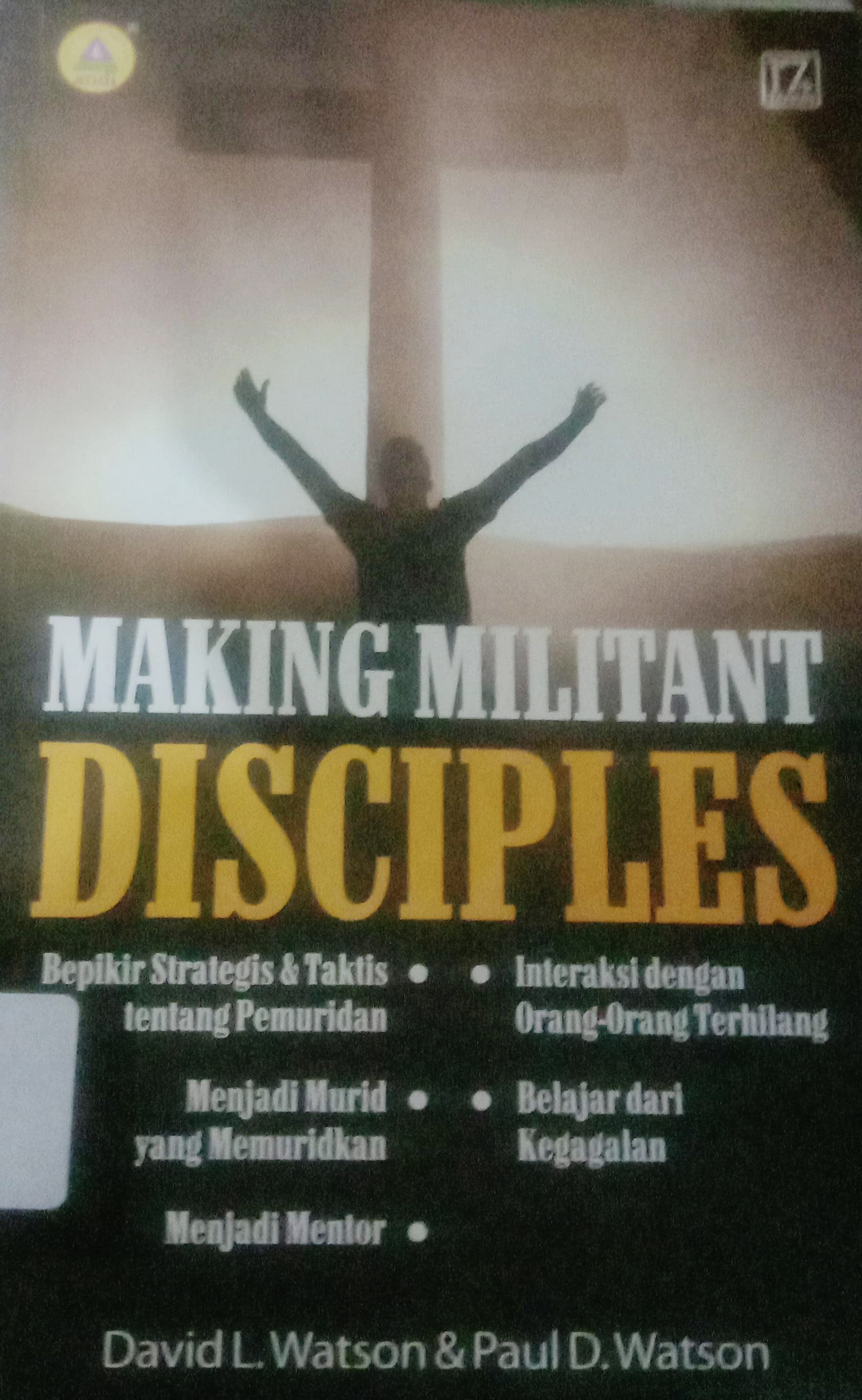 Cover Making Militant Disciples / David L. Watson