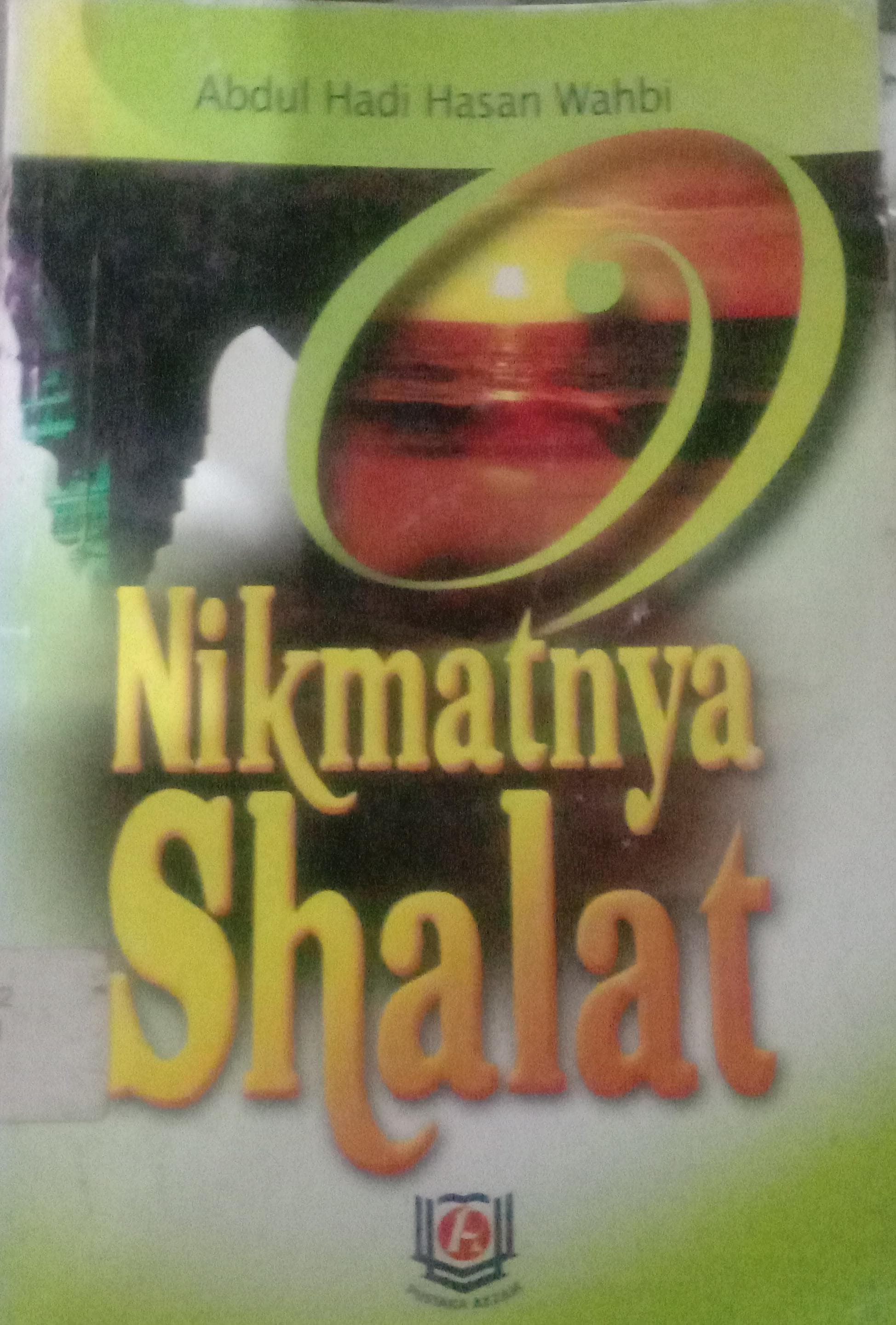 Cover Nikmatnya Shalat / Abdul Hadi Hasan Wahbi