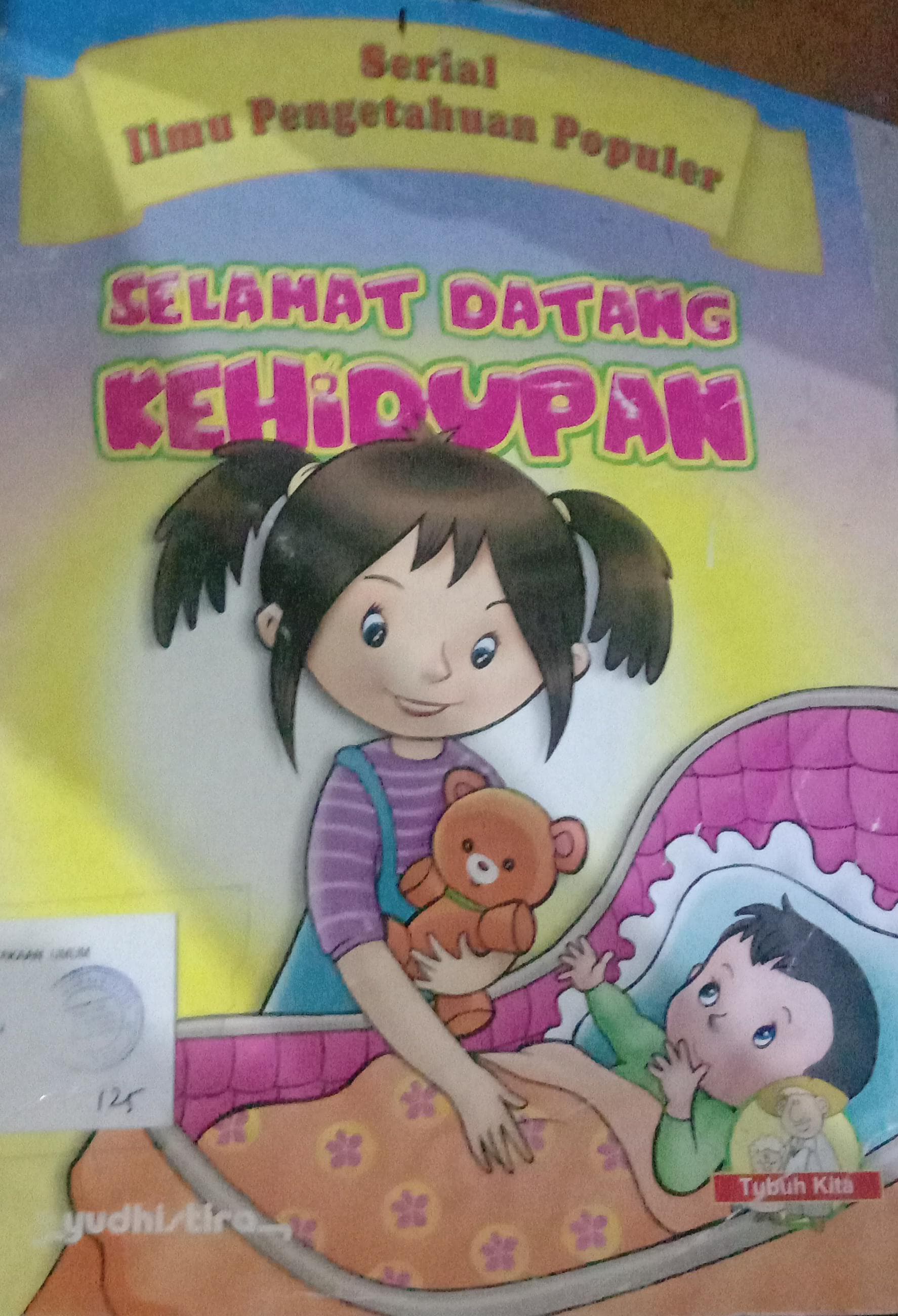 Cover Serial Ilmu Pengetahuan Populer :  Selamat Datang Kehidupan / Gul Sema