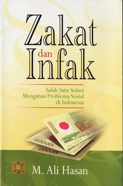 Cover Zakat dan Infak :  Salah Satu Solusi Mengatasi Problema Sosial di Indonesia / Hasan, M. Ali