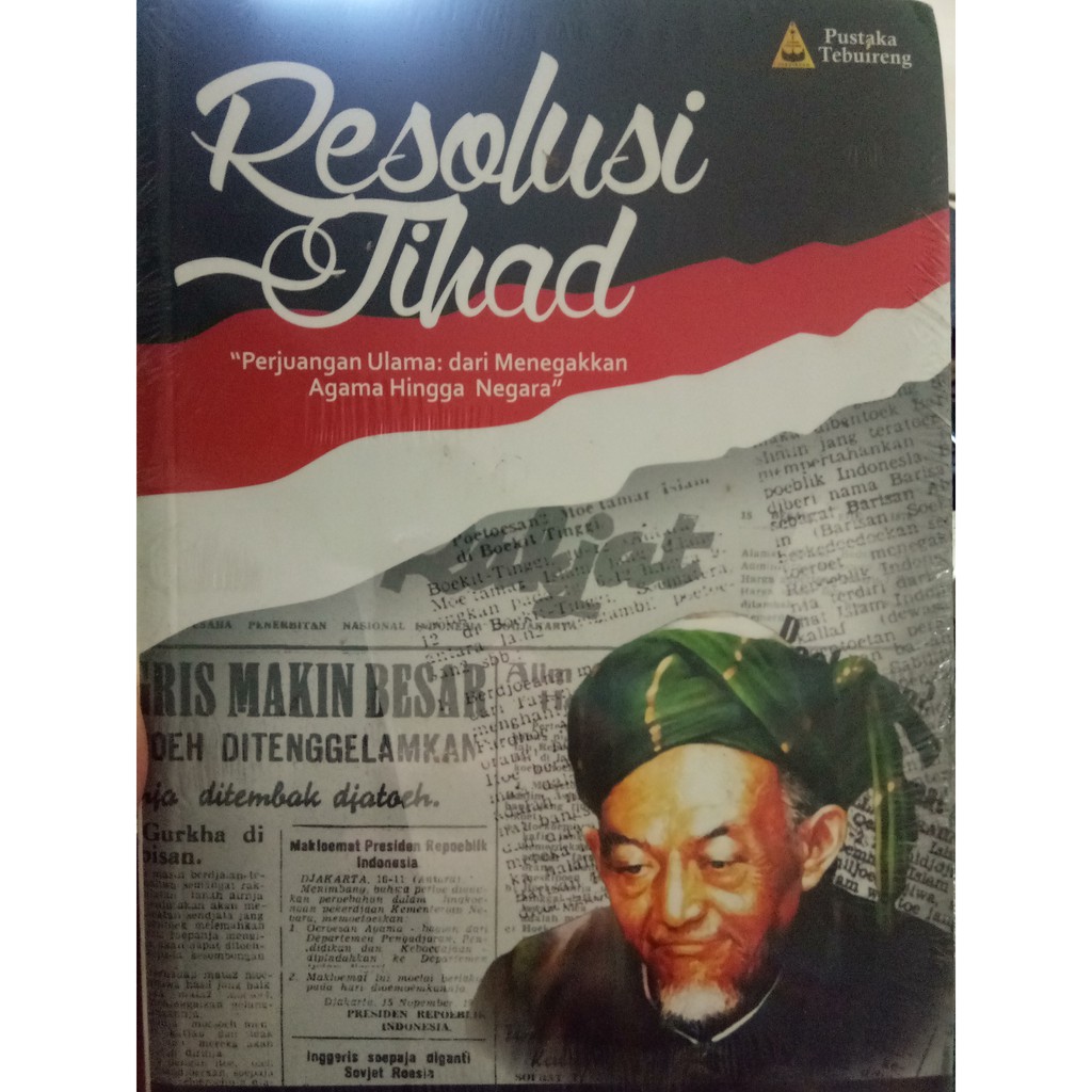 Cover Resolusi Jihad :  Perjuangan Ulama Dari Mengggakan... / Bustami,Latief Abdul