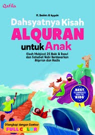 Cover Dahsyatnya Kisah Alquran untuk Anak :  Kisah Mukjizat 25 Nabi & Rasul dan Sahabat Nabi Berdasarkan Alquran dan Hadis / M. Haidar Al-Ayubi