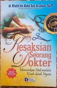 Cover Kesaksian Seorang Dokter Mensucikan Hati Melalui... / Khalid Bin Abdul Aziz Al-Jubair