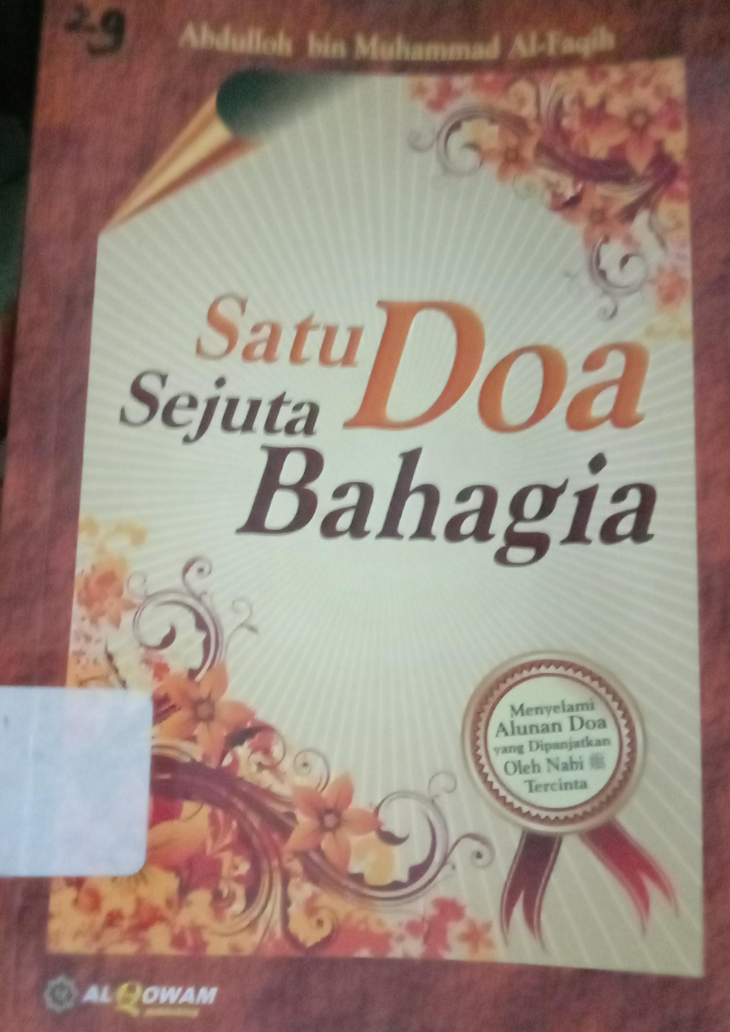 Cover Satu Doa Sejuta Bahagia / Abdulloh bin Muhammad Al-Faqih