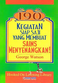 Cover Kegiatan siap Saji yang Membuat  Sains Menyenangkan :  Ready to Use Activities That Make Science Fun :  Watson, George