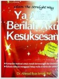 Cover Ya Allah Berilah Aku Kesuksesan / Ismail, Ahmad Ilyas
